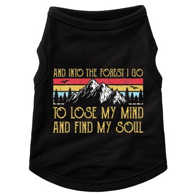 And Into The Forest I Go To Lose My Mind And Find My Soul Doggie Tank