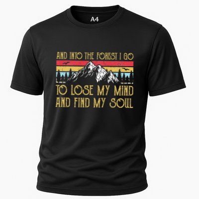 And Into The Forest I Go To Lose My Mind And Find My Soul Performance Shirt