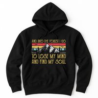 And Into The Forest I Go To Lose My Mind And Find My Soul Hoodie
