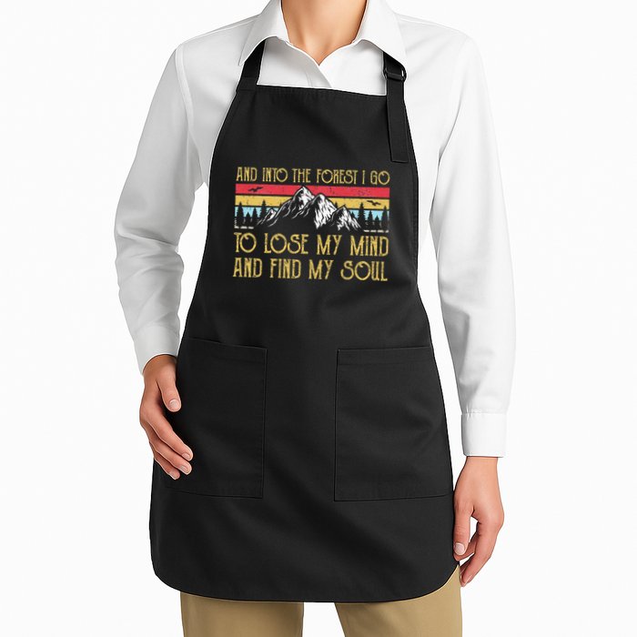 And Into The Forest I Go To Lose My Mind And Find My Soul Apron