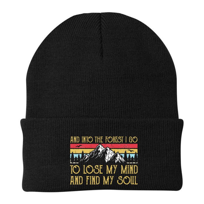 And Into The Forest I Go To Lose My Mind And Find My Soul Beanie