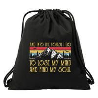 And Into The Forest I Go To Lose My Mind And Find My Soul Drawstring Bag