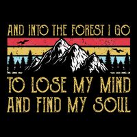 And Into The Forest I Go To Lose My Mind And Find My Soul Drawstring Bag