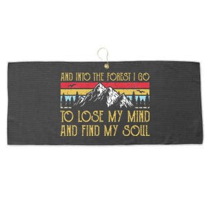 And Into The Forest I Go To Lose My Mind And Find My Soul Large Microfiber Waffle Golf Towel