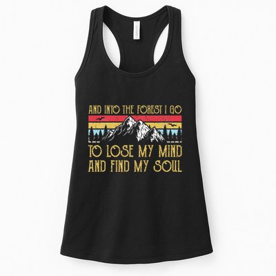 And Into The Forest I Go To Lose My Mind And Find My Soul Womens Tank Top