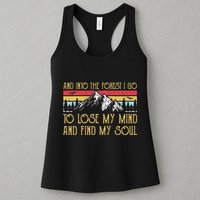 And Into The Forest I Go To Lose My Mind And Find My Soul Womens Tank Top