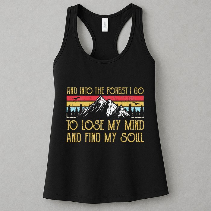 And Into The Forest I Go To Lose My Mind And Find My Soul Womens Tank Top
