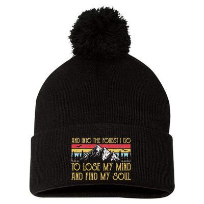 And Into The Forest I Go To Lose My Mind And Find My Soul Pom Pom 12in Knit Beanie