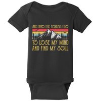 And Into The Forest I Go To Lose My Mind And Find My Soul Baby Bodysuit