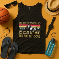 And Into The Forest I Go To Lose My Mind And Find My Soul Tank Top