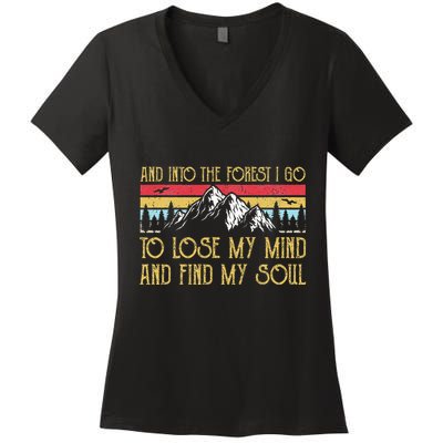 And Into The Forest I Go To Lose My Mind And Find My Soul Women's V-Neck T-Shirt