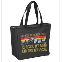 And Into The Forest I Go To Lose My Mind And Find My Soul Zip Tote Bag