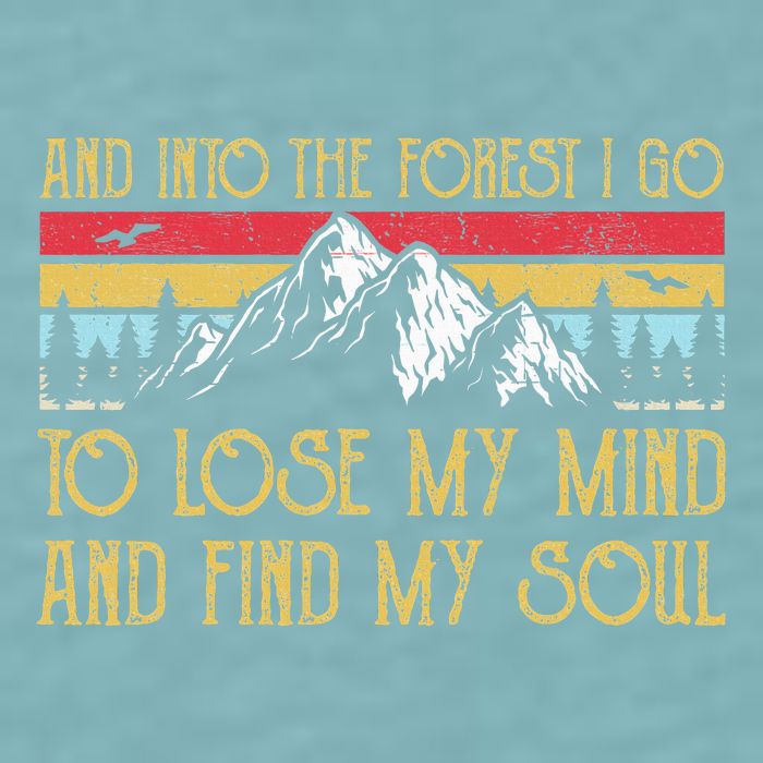 And Into The Forest I Go To Lose My Mind And Find My Soul Sueded Cloud Jersey T-Shirt