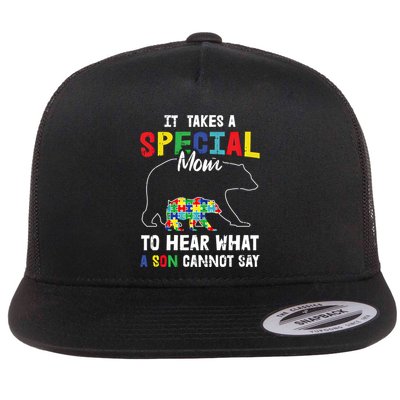 Autism It Takes A Special Mom To Hear What A Son Cannot Say Gift Flatbill Hat