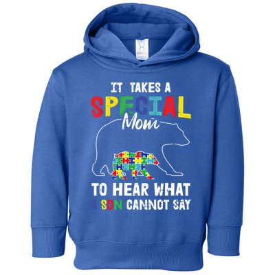 Autism It Takes A Special Mom To Hear What A Son Cannot Say Gift Toddler Hoodie