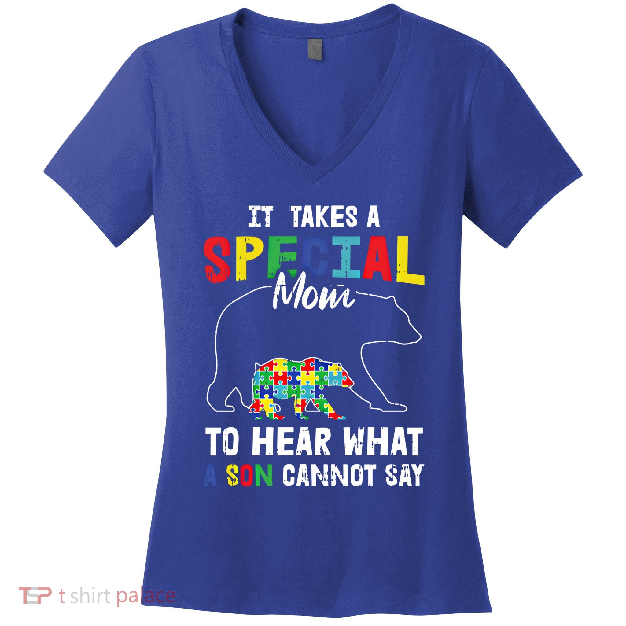 Autism It Takes A Special Mom To Hear What A Son Cannot Say Gift Women's V-Neck T-Shirt