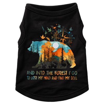 And Into The Forest I Go To Lose My Mind Camping Doggie Tank