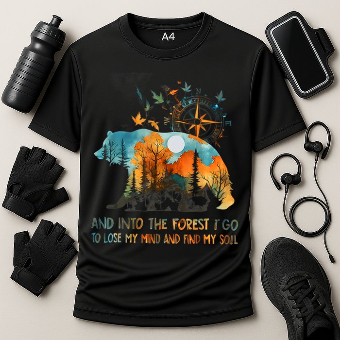 And Into The Forest I Go To Lose My Mind Camping Performance Shirt