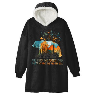 And Into The Forest I Go To Lose My Mind Camping Hooded Wearable Blanket
