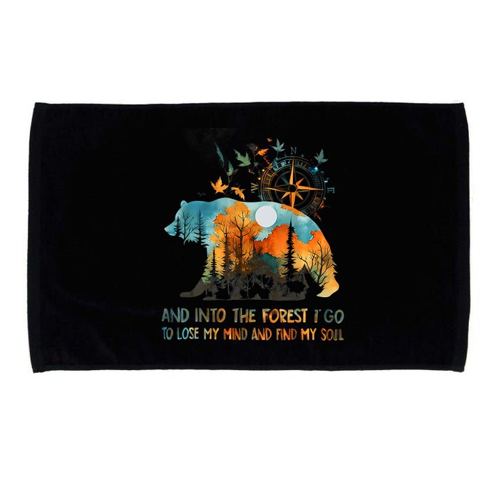 And Into The Forest I Go To Lose My Mind Camping Microfiber Hand Towel
