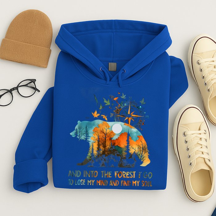 And Into The Forest I Go To Lose My Mind Camping Hoodie