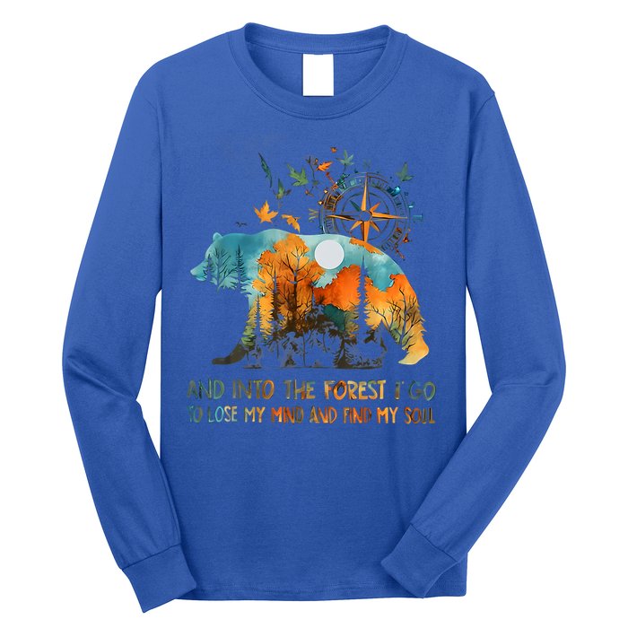 And Into The Forest I Go To Lose My Mind Camping Long Sleeve Shirt