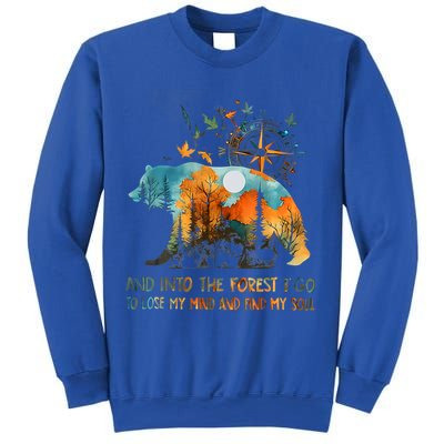 And Into The Forest I Go To Lose My Mind Camping Sweatshirt