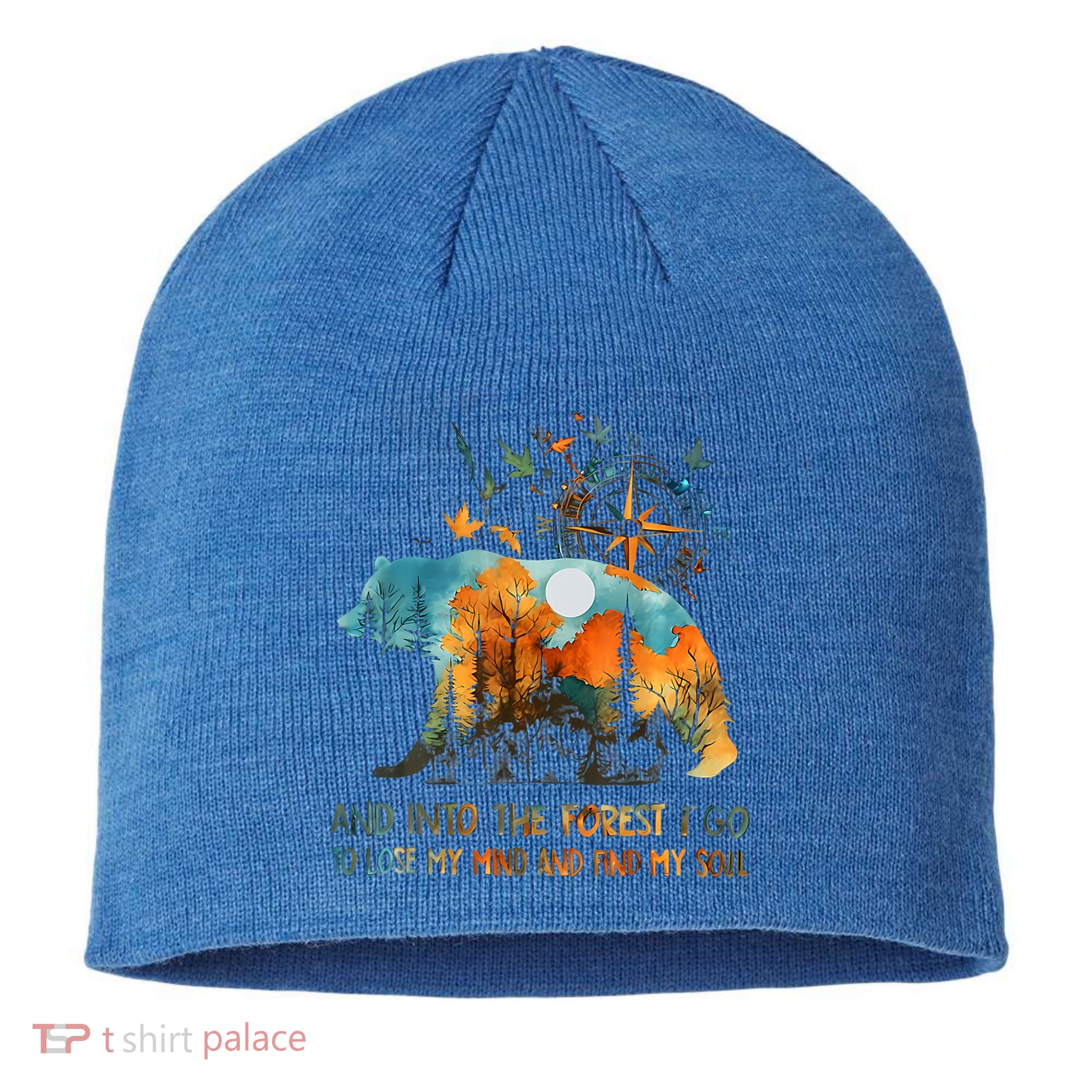 And Into The Forest I Go To Lose My Mind Camping Sustainable Beanie