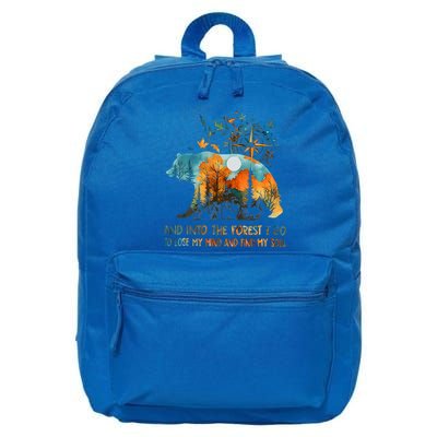 And Into The Forest I Go To Lose My Mind Camping 16 in Basic Backpack
