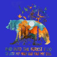 And Into The Forest I Go To Lose My Mind Camping 16 in Basic Backpack