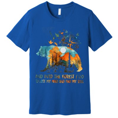 And Into The Forest I Go To Lose My Mind Camping Premium T-Shirt