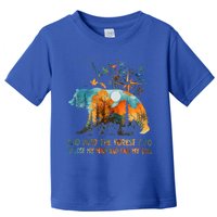 And Into The Forest I Go To Lose My Mind Camping Toddler T-Shirt