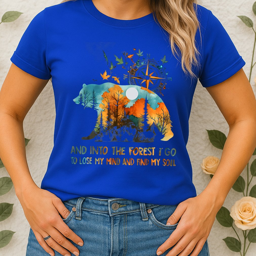 And Into The Forest I Go To Lose My Mind Camping Womens T-Shirt