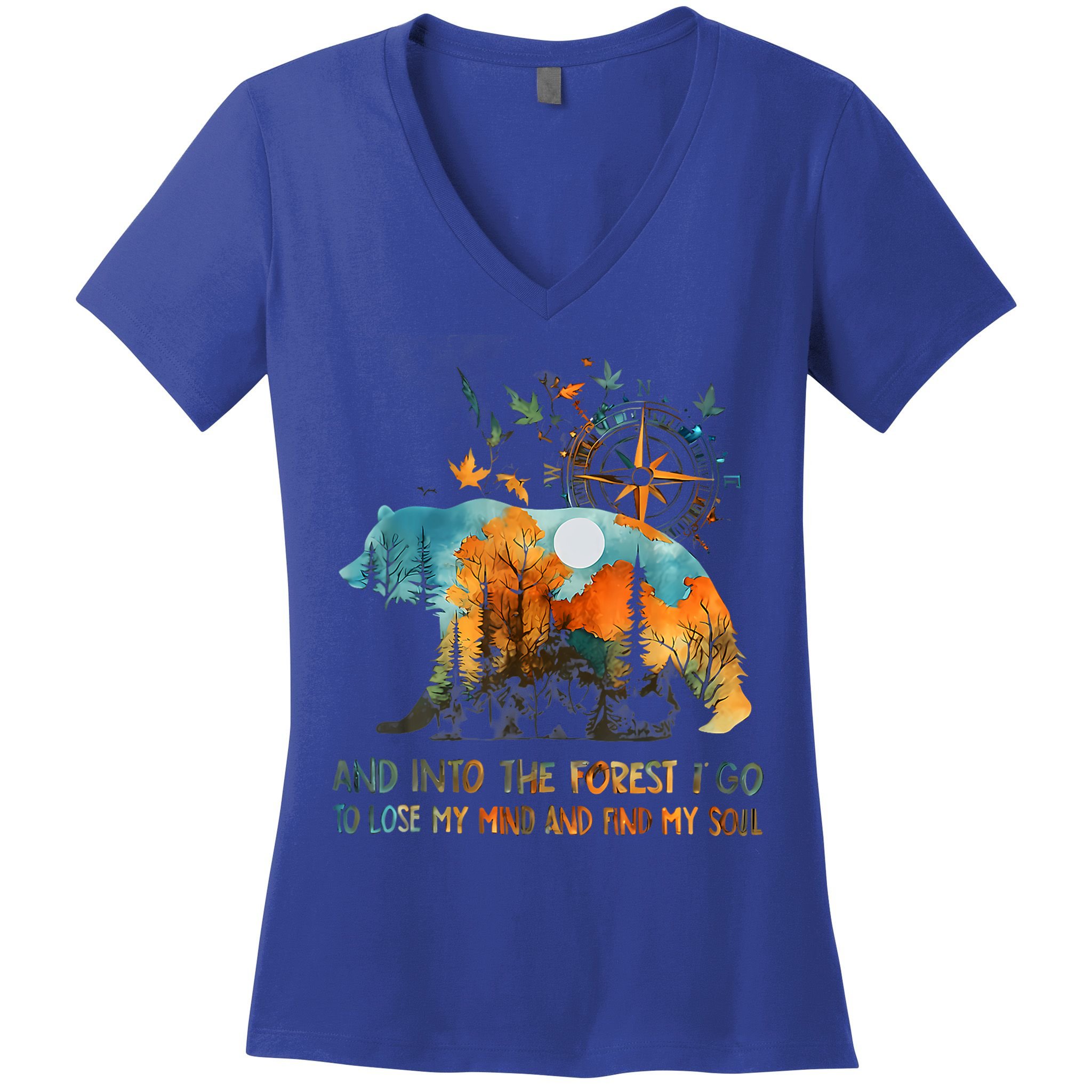 And Into The Forest I Go To Lose My Mind Camping Women's V-Neck T-Shirt