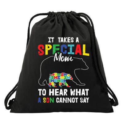 Autism It Takes A Special Mom To Hear What A Son Cannot Say Gift Drawstring Bag