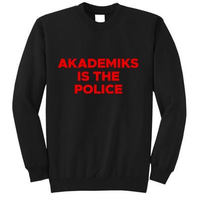 Akademiks Is The P.O.L.I.C.E Sweatshirt