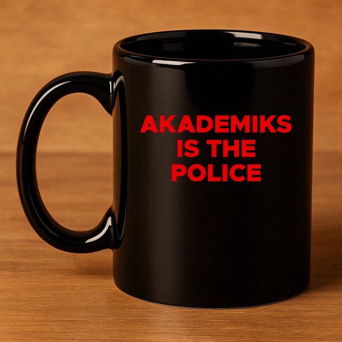Akademiks Is The P.O.L.I.C.E 11oz C Handle Ceramic Mug