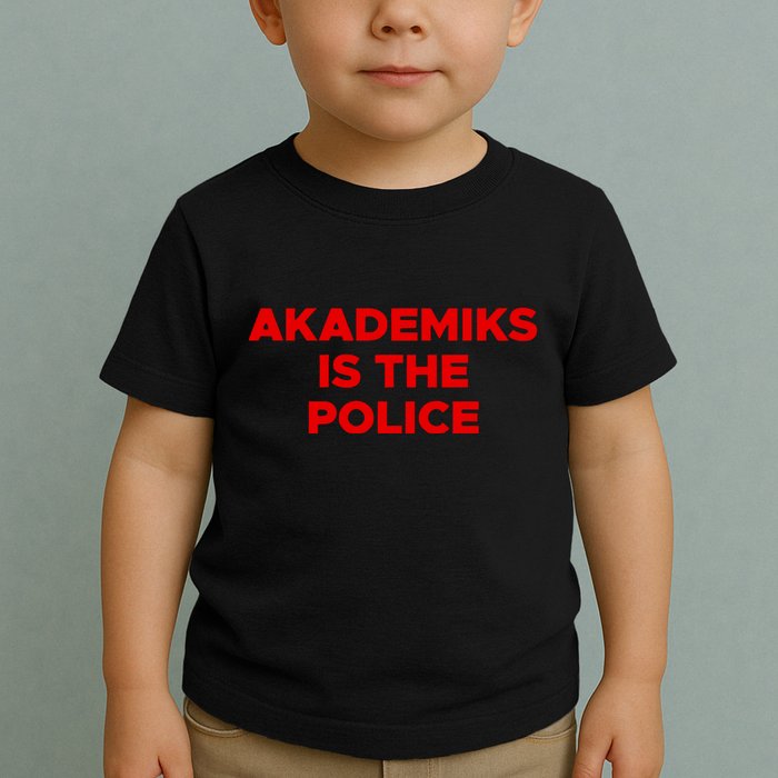 Akademiks Is The P.O.L.I.C.E Toddler T-Shirt