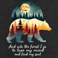 And Into The Forest I Go To Lose My Mind And Find My Soul Cool Comfort Performance Bucket Hat