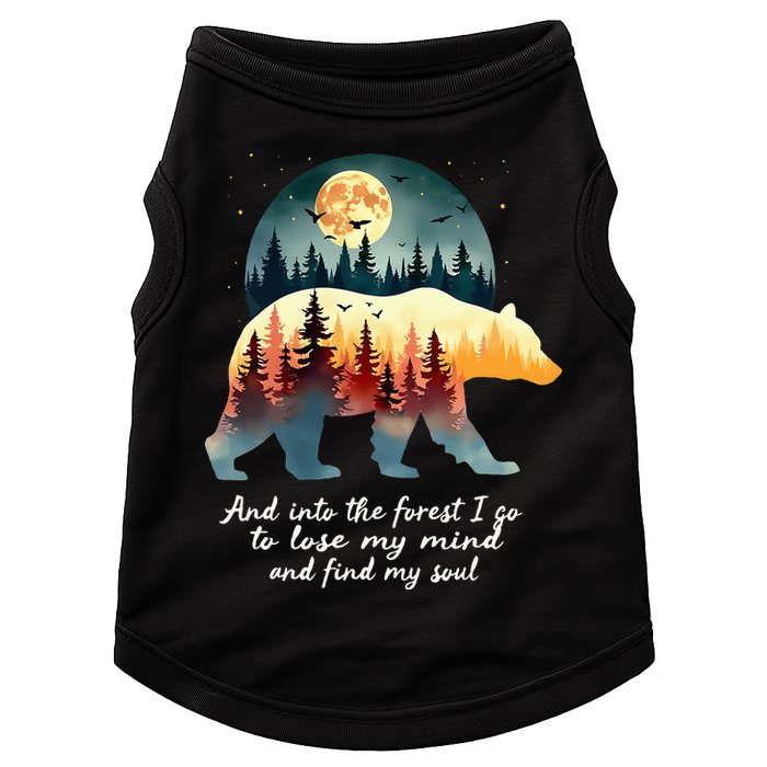And Into The Forest I Go To Lose My Mind And Find My Soul Doggie Tank