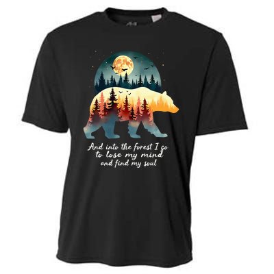 And Into The Forest I Go To Lose My Mind And Find My Soul Cooling Performance Crew T-Shirt