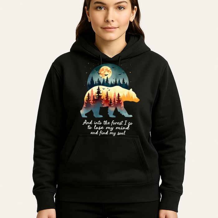 And Into The Forest I Go To Lose My Mind And Find My Soul Hoodie