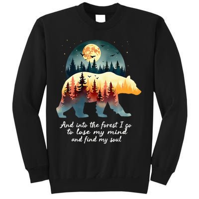 And Into The Forest I Go To Lose My Mind And Find My Soul Sweatshirt