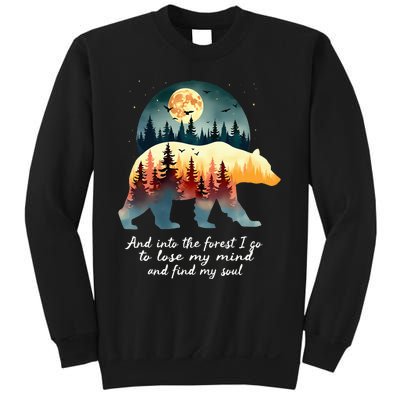 And Into The Forest I Go To Lose My Mind And Find My Soul Sweatshirt