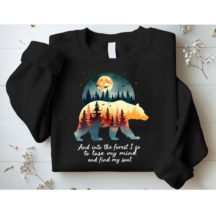 And Into The Forest I Go To Lose My Mind And Find My Soul Sweatshirt