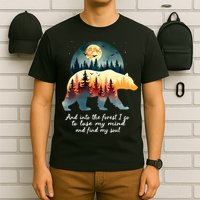 And Into The Forest I Go To Lose My Mind And Find My Soul T-Shirt