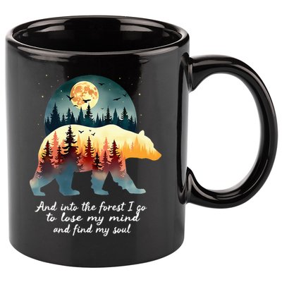 And Into The Forest I Go To Lose My Mind And Find My Soul 11oz C Handle Ceramic Mug