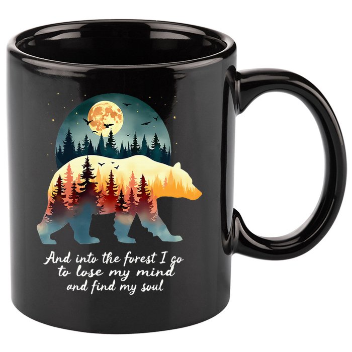 And Into The Forest I Go To Lose My Mind And Find My Soul 11oz C Handle Ceramic Mug