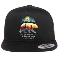 And Into The Forest I Go To Lose My Mind And Find My Soul Flatbill Hat