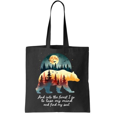 And Into The Forest I Go To Lose My Mind And Find My Soul Bag